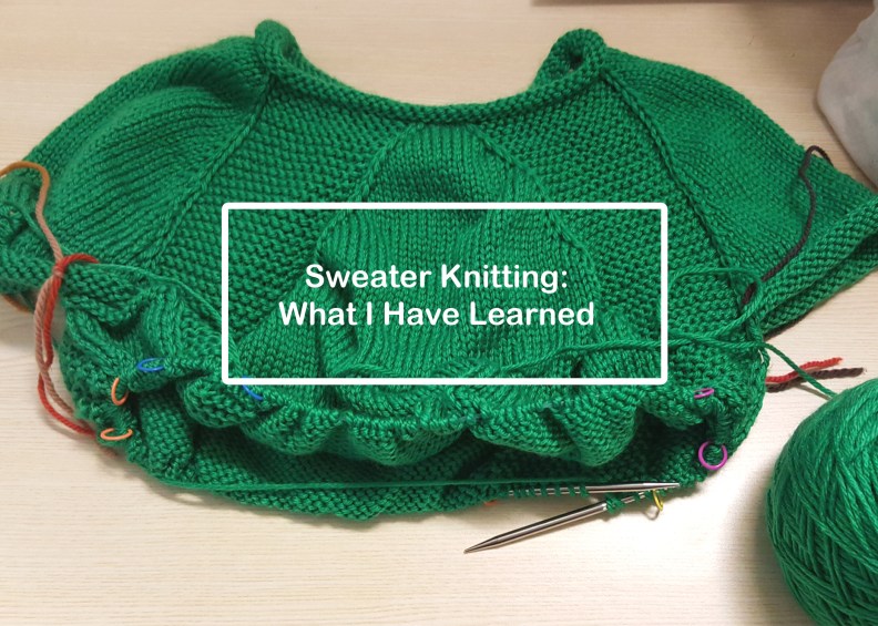Sweater Knitting: What I Have Learned Series